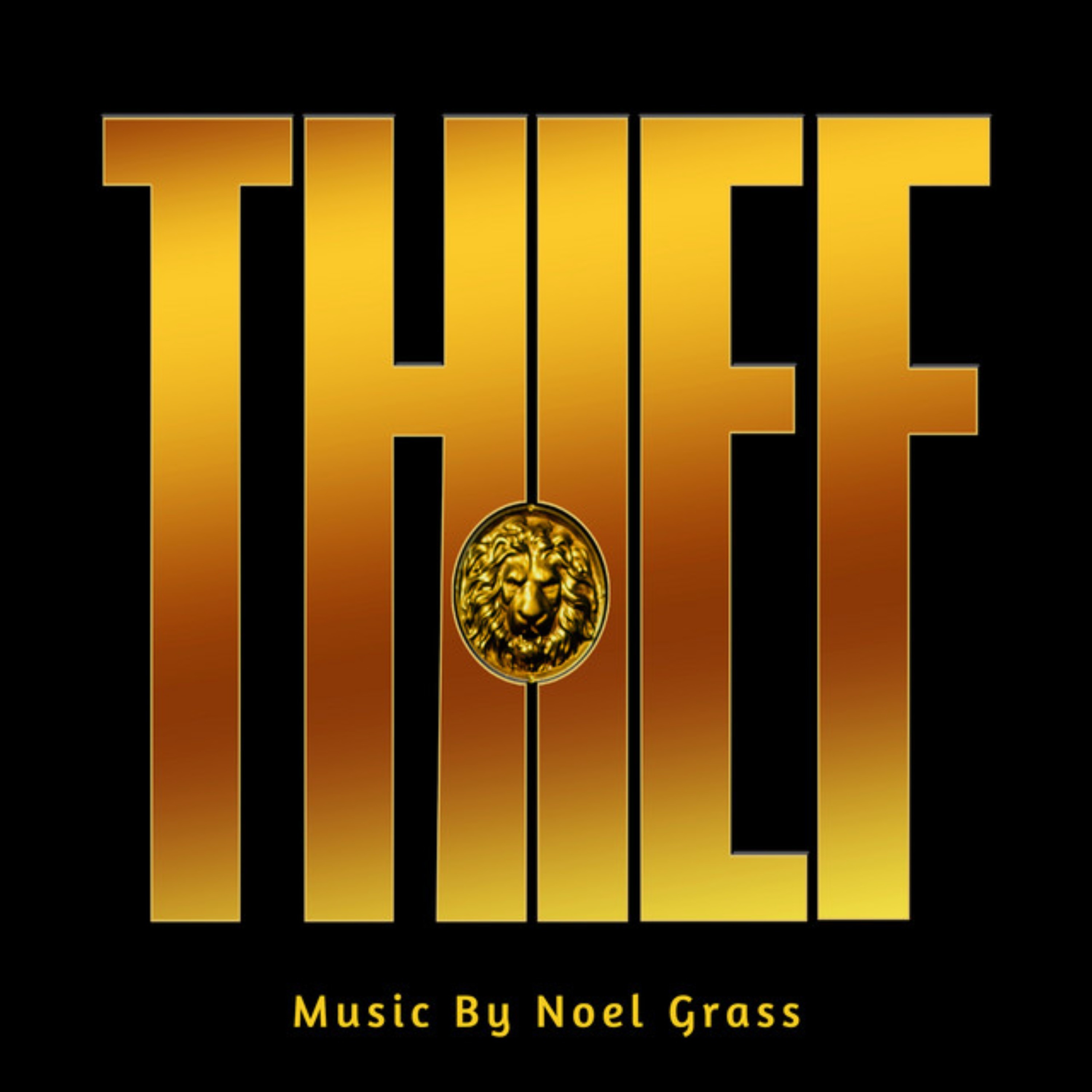 Thief — Original Motion Picture Score by Noel Grass